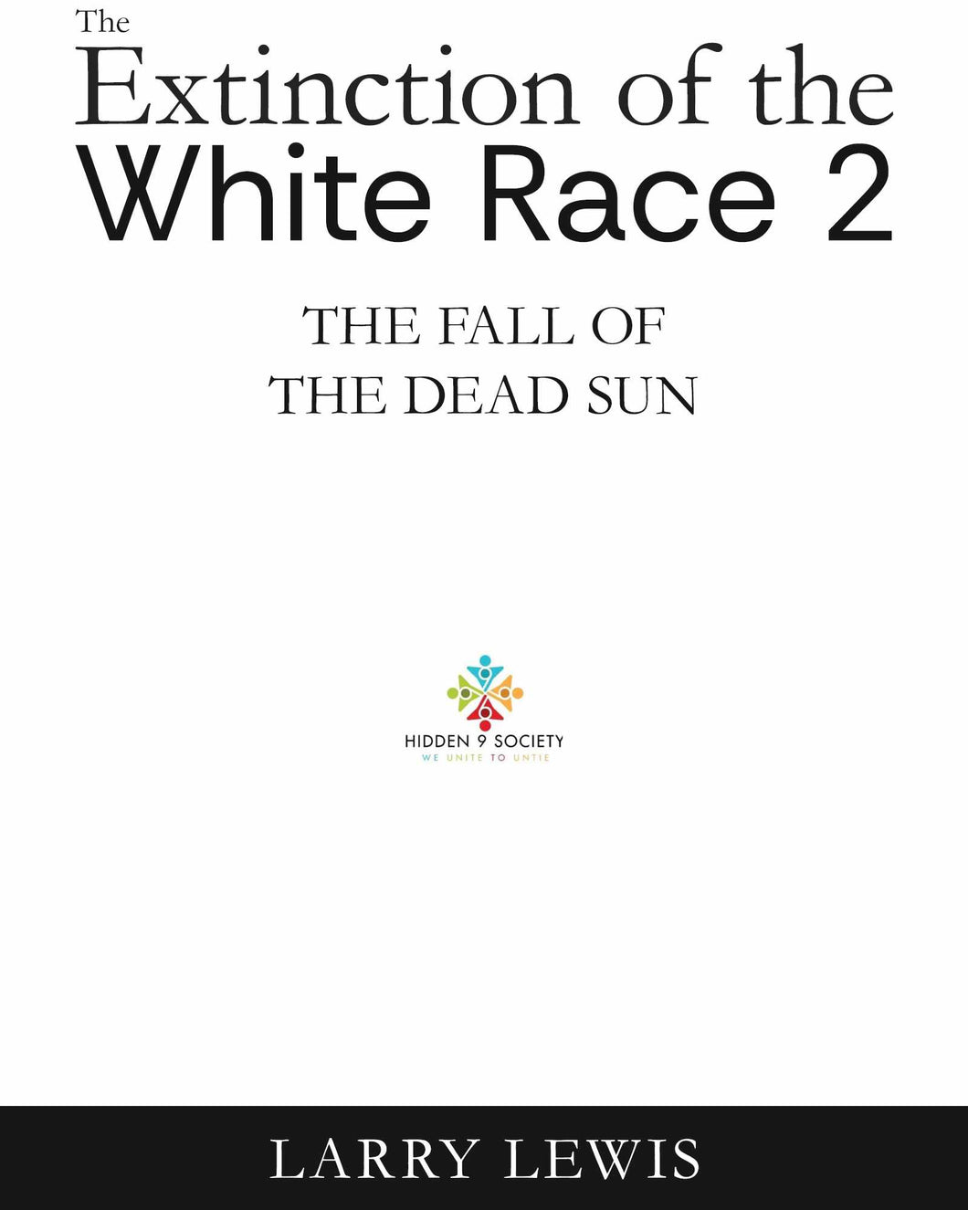 THE EXTINCTION OF THE WHITE RACE 2 - THE FALL OF THE DEAD SUN