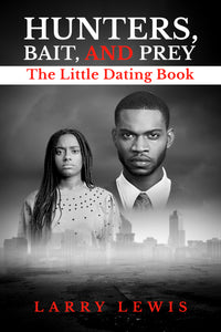 Hunters, Bait, and Prey - The Little Dating Book