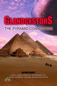 Glandcestors - The Pyramid Connection