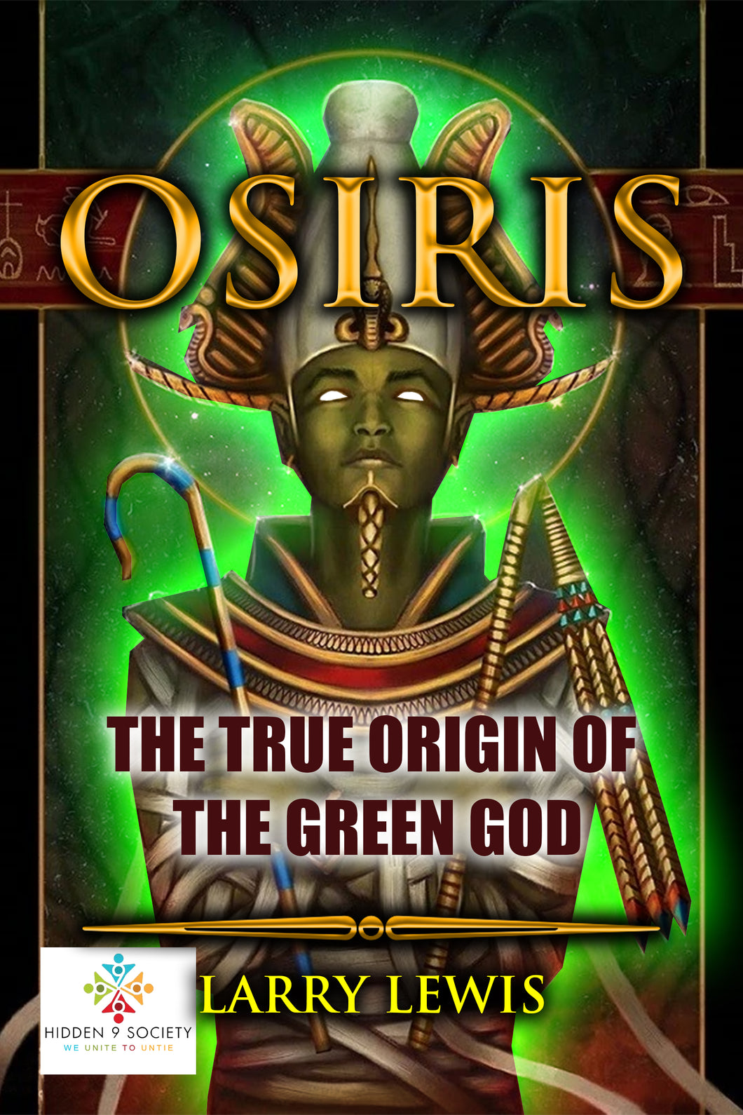 Osiris - The True Origin of The Green God