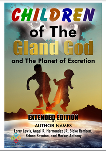 Children of The Gland God Book Extended Edition